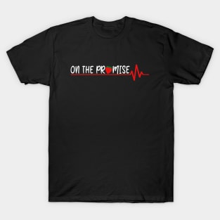 on the promise -love- heart beat T-Shirt